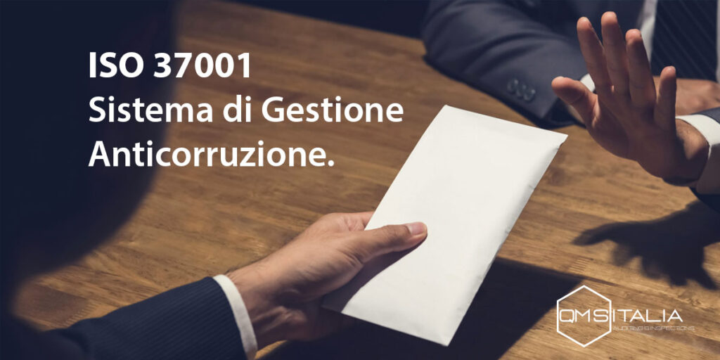 Sistema di Gestione Anticorruzione (ISO 37001). Scopri come Certificare ISO 37001 la tua Organizzazione con QMS Italia.